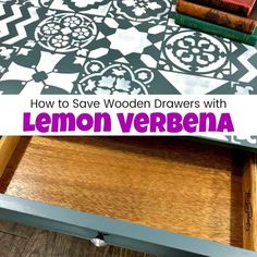 an open drawer with books on top and the words how to save wooden drawers with lemon verbena