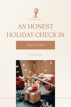 an image of a holiday check - in with text overlay that reads, an honest holiday check - in self - care