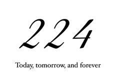 the words 22 today, tomorrow and forever are written in black on a white background