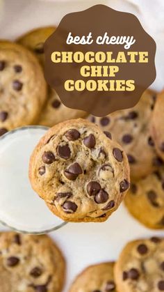 chocolate chip cookies with milk in the background and text overlay that reads best chewy chocolate chip cookies