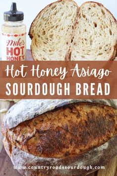 hot honey asiago sourdough bread on a cutting board with the words hot honey asiago sourdough bread