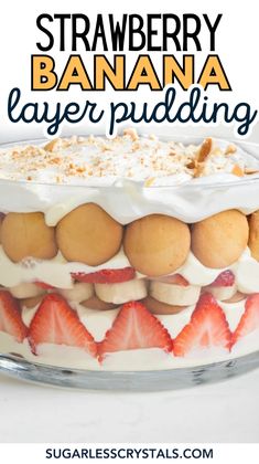 strawberry banana layer pudding in a glass dish with the title text overlay reads, strawberry banana layer pudding