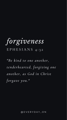 a black and white photo with the words forgiveness ephesians 4x2