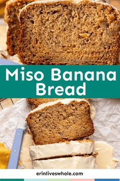 sliced banana bread with white frosting on top and the words, miss banana bread