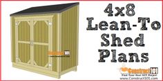 a shed with the words lean to shed plans on it