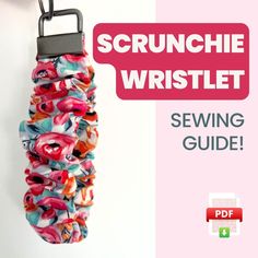 a sewing project with the words scrunchie wristlet sewn guide on it