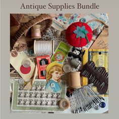 an assortment of sewing supplies including thread, buttons and other items with text overlay that reads antique supplies bundle