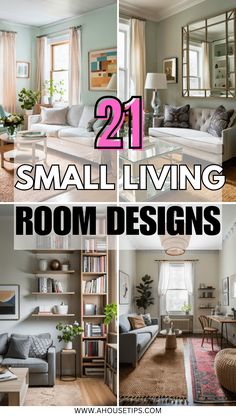 small living room designs with text overlay that reads, 21 small living room designs