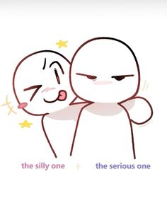 a cartoon character hugging another character with the caption'the silly one, the serious one '