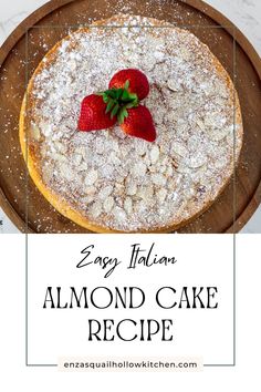 an almond cake with a strawberry on top and the words, easy italian almond cake recipe