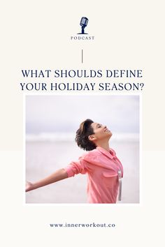 a woman with her arms outstretched and the words what should you do when your holiday season?