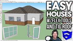 an image of a house with the text easy houses w / flex tools and tig roof