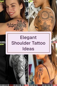 many different tattoos on the back of women's shoulders and arms, with text that reads elegant shoulder tattoo ideas