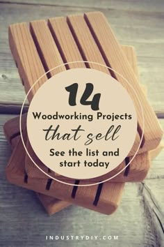 woodworking projects that sell see the list and start today with text overlaying