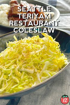 two plates with food on them and the words seattle teriyaki restaurant coleslaw