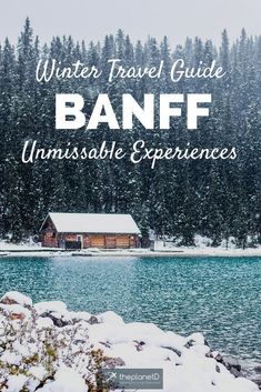 winter travel guide banff unmissable experiences by the lake with text overlay