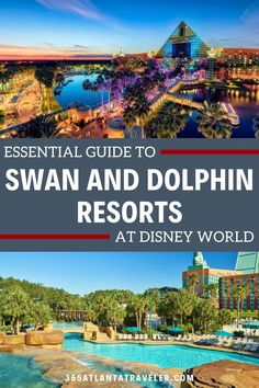 the swan and dolphin resort at disney world with text overlay that reads essential guide to swan and dolphin hotels at disney world