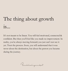 an image of a quote about growth with the words'the thing about growth is it's not meant to be linear