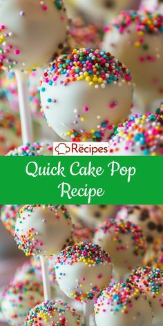 cake pops with sprinkles on top and the words quick cake pop recipe