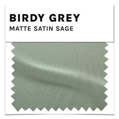 birdy grey matte satin fabric with white border and contrasting color on the bottom