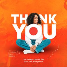 a woman sitting on the ground in front of an orange background with words that say thank you