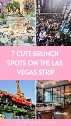 the 7 cute brunch spots on the las vegas strip, with text overlay that reads seven cute brunch spots on the las vegas strip