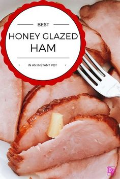 the best honey glazed ham in an instant pot is on a plate with a fork