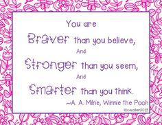 a pink and white frame with a quote on it that says you are braver than you believe, stronger than you seem