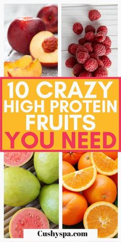 various fruits with the words 10 crazy high protein fruits you need