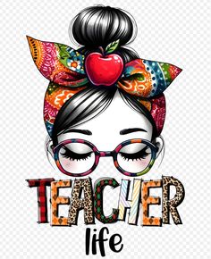 a girl with glasses and an apple on her head is holding the words teacher life