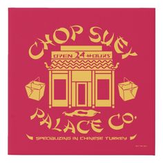 a red and yellow poster with the words chop sue written in gold on it's front