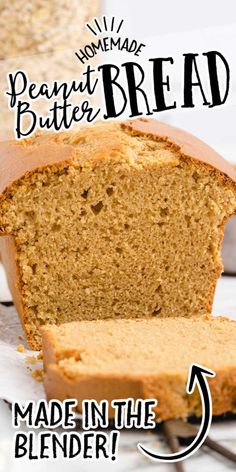 a loaf of bread sitting on top of a white plate with the words homemade peanut butter bread