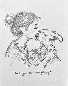 a drawing of a woman kissing a dog with the caption thank you for everything