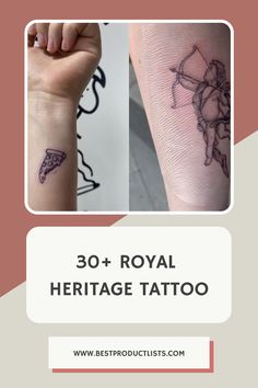 two pictures with the words 30 + royal heritage tattoo on them and an image of a woman's arm