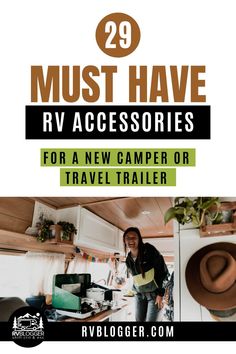 a woman standing in the kitchen next to a stove top oven and hat with text overlay that reads 29 must have rv accessories for a new camper or travel trailer