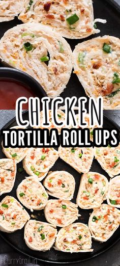 chicken tortilla roll ups on a pan with the words chicken tortilla rolls