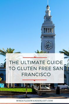 the ultimate guide to gluten free san francisco