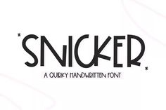 a font that has the words snicker on it