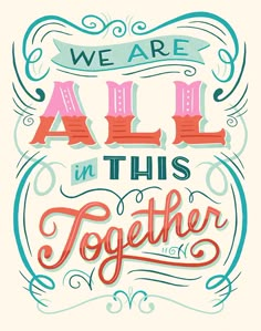 we are all in this together poster with the words, and an ornate frame above it