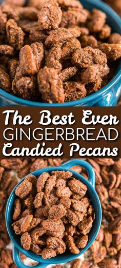 the best even gingerbread candied pecans are in blue bowls with text overlay