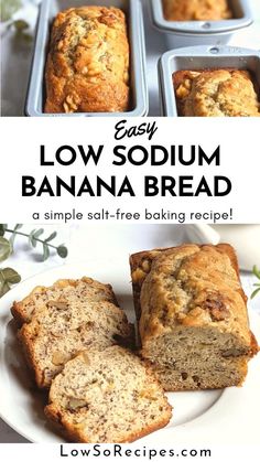 banana bread is cut in half and placed on a plate with the words easy low - so