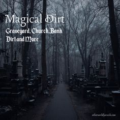 an image of a creepy cemetery with the words'magic dirt graveyard church, bath dirrian