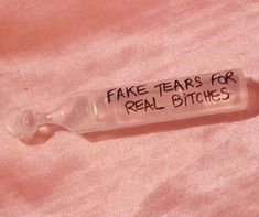 Fake Tears, For Real, The Words, Pink