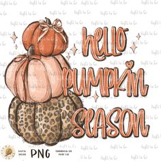 a pumpkin and leopard print with the words hello pumpkin season