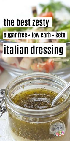 the best zesty sugar free low carb keto italian dressing