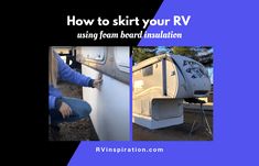 how to skirt your rv using foam board insulation