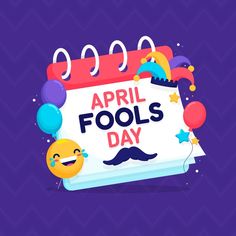 an image of the words april fools day with balloons and confetti around it