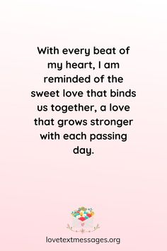 a pink background with the words love grows strong and each passing day