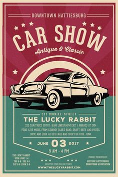 an old car show poster for the lucky rabbit in downtown hatesburg, california on june 3rd