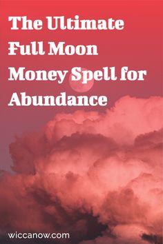 the ultimate full moon money spell for abundance